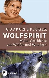 Wolfspirit - Gudrun Pflüger - E-Book