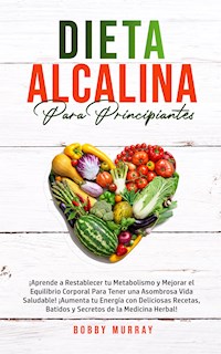 Dieta Alcalina Para Principiantes - Bobby Murray - E-Book