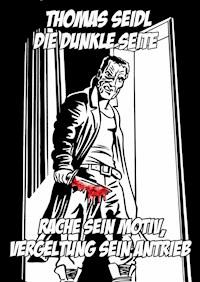 Die dunkle Seite - Thomas Seidl - E-Book