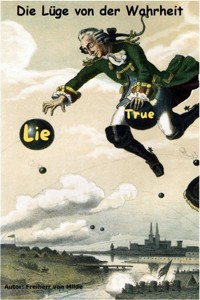 Die Lüge von der Wahrheit - Milde von Freiherr - E-Book