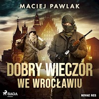 Dobry wieczór we Wrocławiu - Maciej Pawlak - Hörbuch