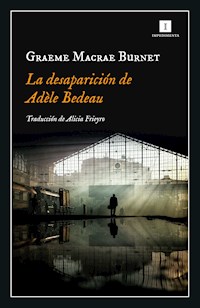 La desaparición de Adèle Bedeau - Graeme Macrae - E-Book