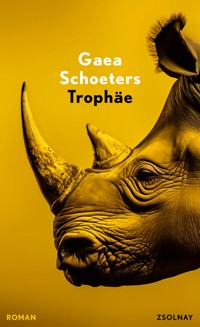 Trophäe - Gaea Schoeters - E-Book