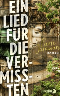 Ein Lied für die Vermissten - Pierre Jarawan - E-Book
