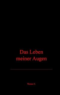 Das Leben meiner Augen - Werner Szczepanski - E-Book