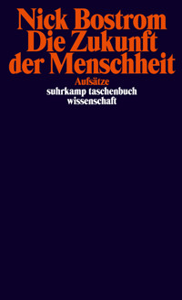 Die Zukunft der Menschheit - Nick Bostrom - E-Book
