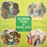 Die schönsten Märchen der Gebrüder Grimm, Folge 5: Rapunzel / Die zertanzten Schuhe / Der kleine Däumling / König Drosselbart - Gebrüder Grimm - Hörbuch