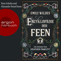 Emily Wildes Enzyklopädie der Feen - Emily Wilde, Band 1 (Ungekürzte Lesung) - Heather Fawcett - Hörbuch