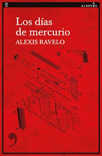 Los días de mercurio - Alexis Ravelo - E-Book