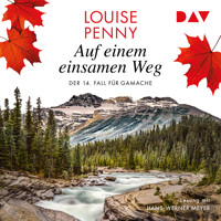 Auf einem einsamen Weg. Der 14. Fall für Gamache - Louise Penny - Hörbuch
