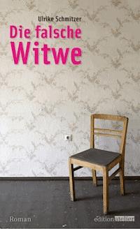 Die falsche Witwe - Ulrike Schmitzer - E-Book
