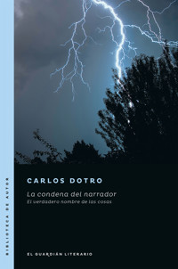 La condena del narrador - Carlos Dotro - E-Book