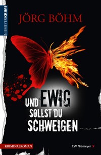 Und ewig sollst du schweigen - Jörg Böhm - E-Book