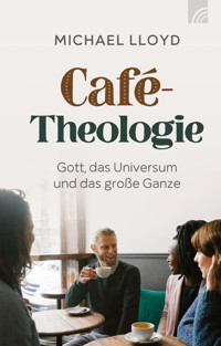 Café-Theologie - Michael Lloyd - E-Book