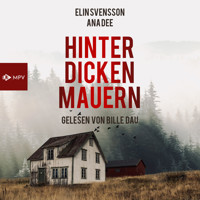 Hinter dicken Mauern (ungekürzt) - Ana Dee - Hörbuch
