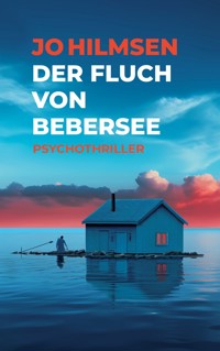 Der Fluch von Bebersee - Jo Hilmsen - E-Book