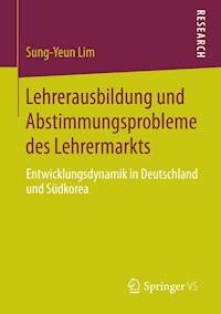 Lehrerausbildung und Abstimmungsprobleme des Lehrermarkts - Sung-Yeun Lim - E-Book