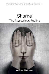 Shame - the Mysterious Feeling - Wilfried Ehrmann - E-Book