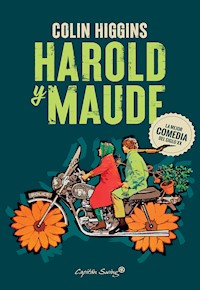 Harold y Maude - Colin Higgins - E-Book