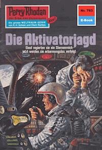 Perry Rhodan 793: Die Aktivatorjagd - H.G. Ewers - E-Book