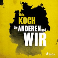 Die anderen und wir (Ungekürzt) - Thilo Koch - Hörbuch