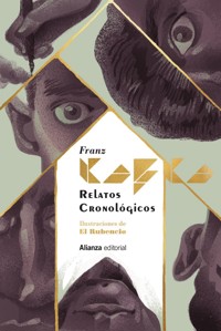 Relatos cronológicos [Edición ilustrada] - Franz  kafka - E-Book