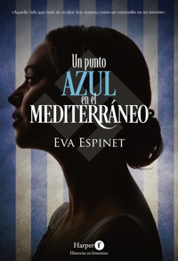 Un punto azul en el Mediterráneo - Eva Espinet - E-Book