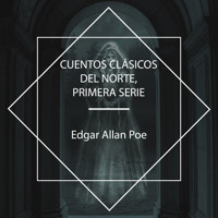 Cuentos Clásicos del Norte, Primera Serie - Edgar Allan Poe - Hörbuch