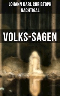 Volks-Sagen - Johann Karl Christoph Nachtigal - E-Book
