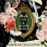 Black Silk & Buried Secrets - Deborah Challinor - Hörbuch