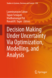 Decision Making Under Uncertainty Via Optimization, Modelling, and Analysis -  - E-Book