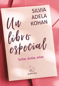 UN LIBRO ESPECIAL - Silvia Adela Kohan - E-Book
