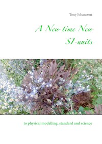 A New time New SI-units - Tony Johansson - E-Book