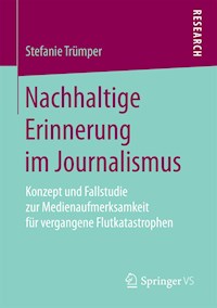 Nachhaltige Erinnerung im Journalismus - Stefanie Trümper - E-Book