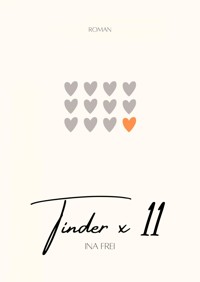 Tinder x 11 - Ina Frei - E-Book