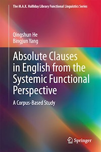 Absolute Clauses in English from the Systemic Functional Perspective - Qingshun He - E-Book
