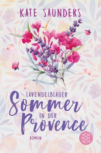 Lavendelblauer Sommer in der Provence - Kate Saunders - E-Book