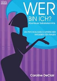 WER BIN ICH? - Caroline DeClair - E-Book