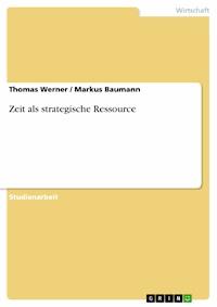 Zeit als strategische Ressource - Thomas Werner - E-Book