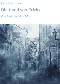 Die Hand von Crivitz - Jutta Hinzmann - E-Book