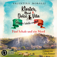Fünf Schafe und ein Mord - Kloster, Mord und Dolce Vita - Schwester Isabella ermittelt, Folge 31 (Ungekürzt) - Valentina Morelli - Hörbuch