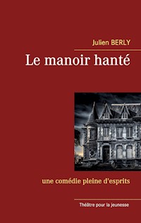 Le manoir hanté - Julien Berly - E-Book