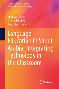 Language Education in Saudi Arabia: Integrating Technology in the Classroom -  - E-Book