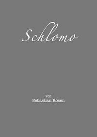 Schlomo - Sebastian Rosen - E-Book