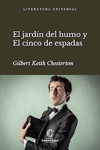 El jardín del humo y El cinco de espadas - Gilbert K. Chesterton - E-Book