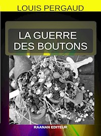 La Guerre des boutons - Louis Pergaud - E-Book