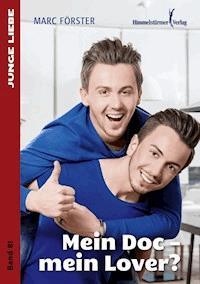 Mein Doc - mein Lover? - Förster Marc - E-Book