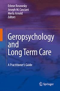 Geropsychology and Long Term Care -  - E-Book
