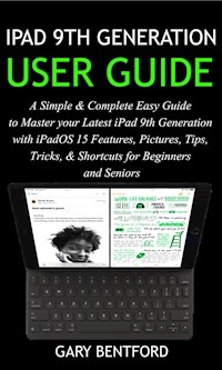 iPad 9th Generation User Guide - Bentford Gary - E-Book