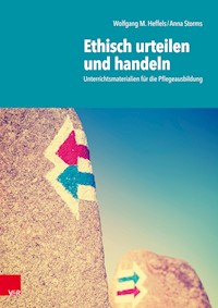 Ethisch urteilen und handeln - Wolfgang Matthias Heffels - E-Book